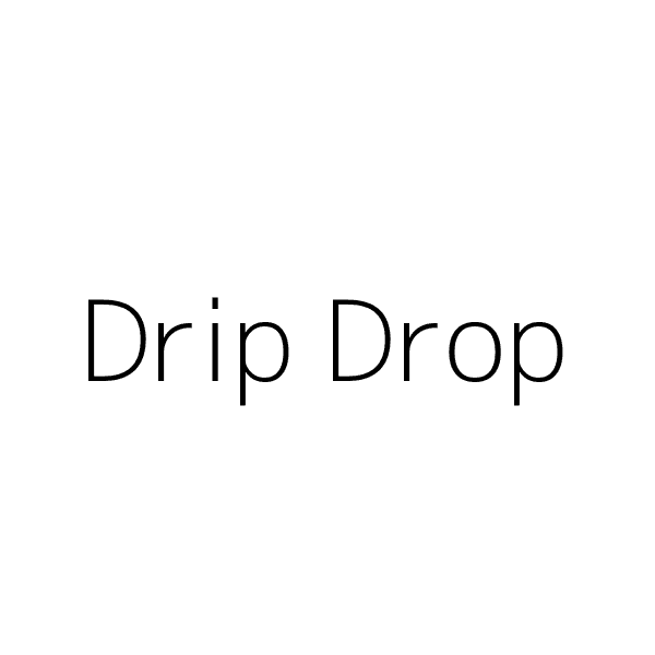 Drip Drop