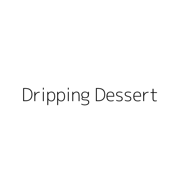 Dripping Dessert