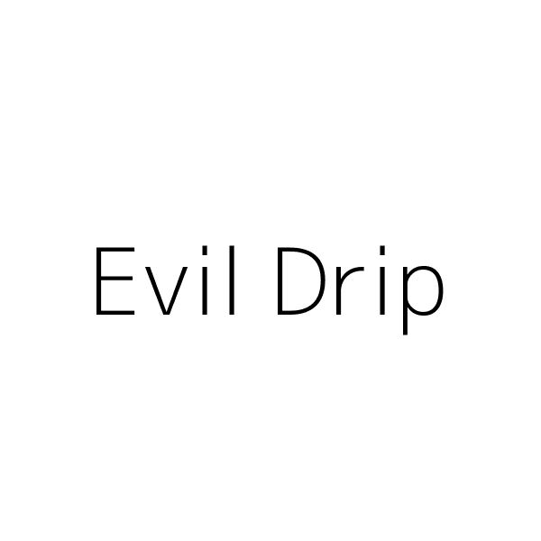 Evil Drip