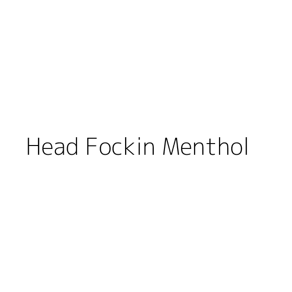 Head Fockin Menthol