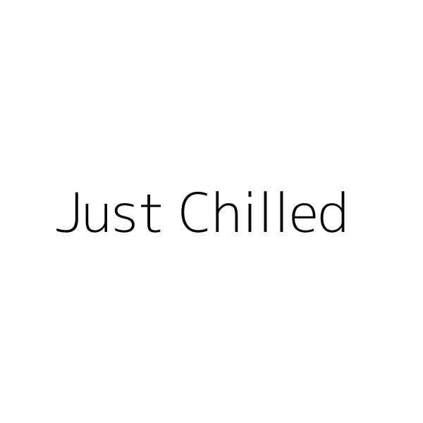 Just Chilled