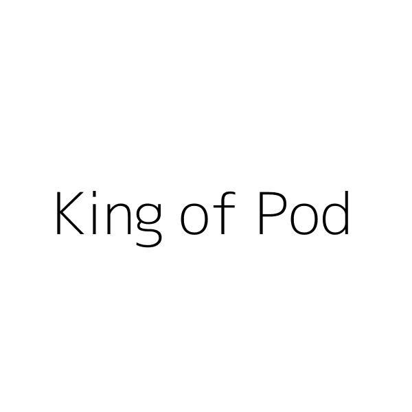 King of Pod