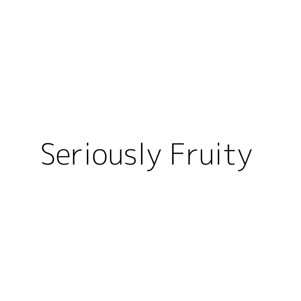 Seriously Fruity